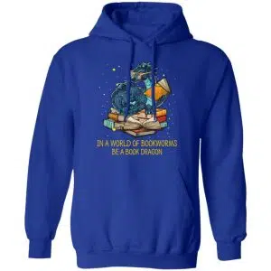 In A World Of Bookworms Be A Book Dragon Shirt, Hoodie, Tank 25