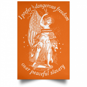 I Prefer Dangerous Freedom Thomas Jefferson Poster 23