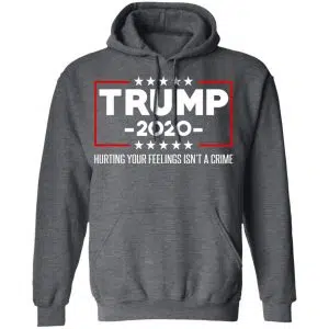 Trump 2020 Hurting Your Feelings Isn’t A Crime Shirt, Hoodie, Tank 24