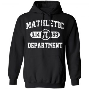Mathletic Pi Department Pi Day Shirt, Hoodie, Tank 22
