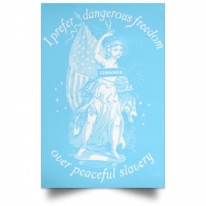 I Prefer Dangerous Freedom Thomas Jefferson Poster 24