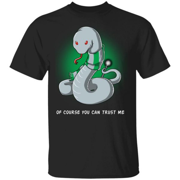 Harry Potter Salazar Slytherin Of Course You Can Trust Me Shirt, Hoodie, Tank 3