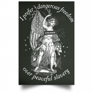 I Prefer Dangerous Freedom Thomas Jefferson Poster 25