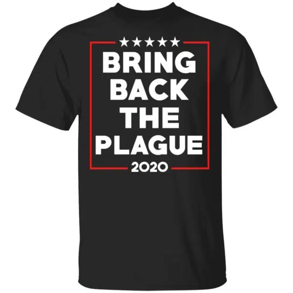 Bring Back The Plague 2020 Shirt, Hoodie, Tank 3