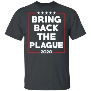 Bring Back The Plague 2020 Shirt, Hoodie, Tank 15