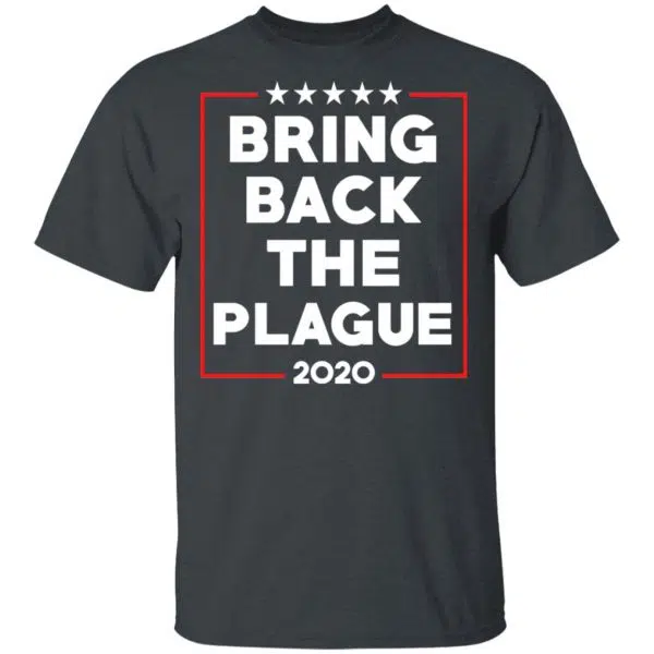 Bring Back The Plague 2020 Shirt, Hoodie, Tank 4