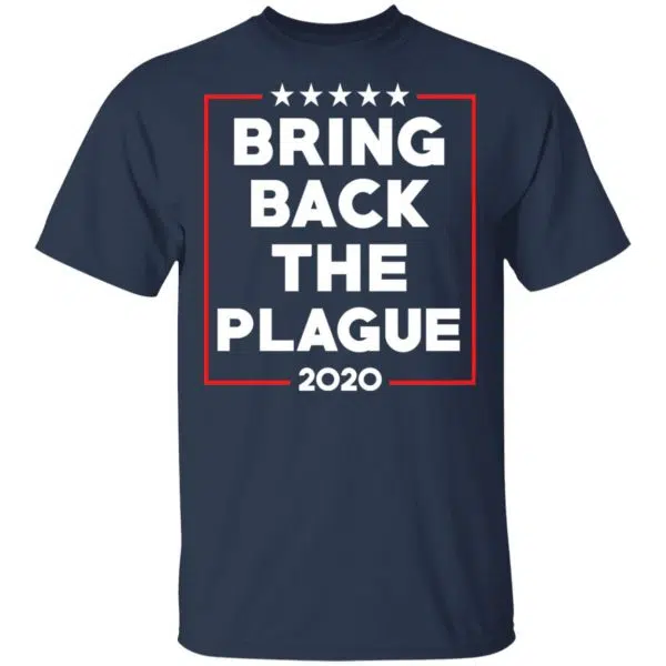 Bring Back The Plague 2020 Shirt, Hoodie, Tank 5