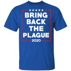 Bring Back The Plague 2020 Shirt, Hoodie, Tank 17