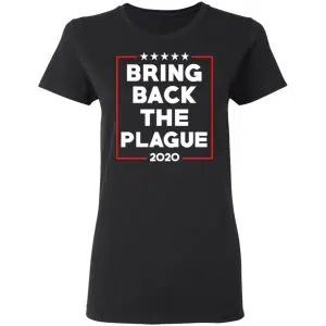 Bring Back The Plague 2020 Shirt, Hoodie, Tank 18