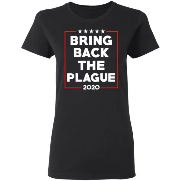 Bring Back The Plague 2020 Shirt, Hoodie, Tank 7