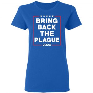 Bring Back The Plague 2020 Shirt, Hoodie, Tank 21