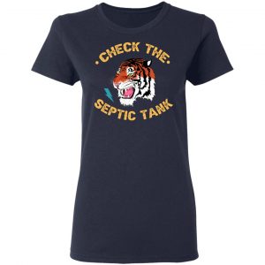 Tiger King Check The Septic Tank Shirt, Hoodie, Tank 20