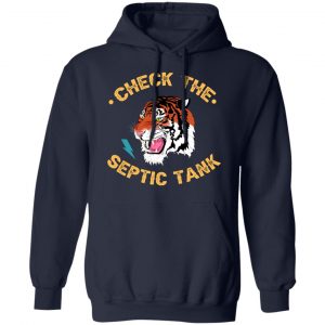 Tiger King Check The Septic Tank Shirt, Hoodie, Tank 23