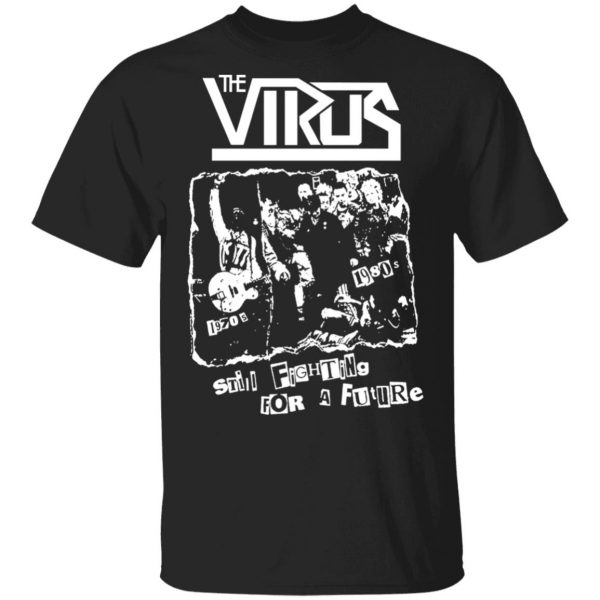 The Virus Still Fighting For A Future Shirt, Hoodie, Tank 3
