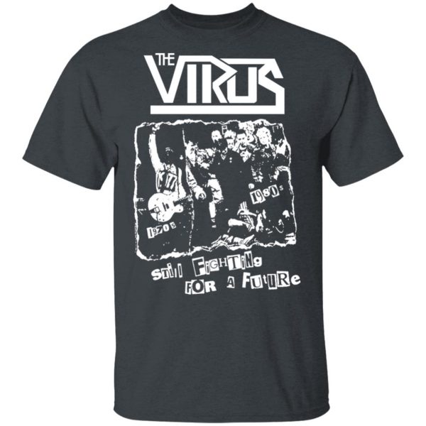 The Virus Still Fighting For A Future Shirt, Hoodie, Tank | 0sTees