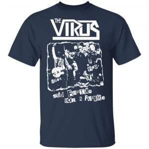 The Virus Still Fighting For A Future Shirt, Hoodie, Tank 16