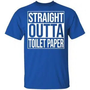 Straight Outta Toilet Paper Shirt, Hoodie, Tank 17