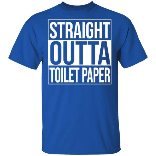 Straight Outta Toilet Paper Shirt, Hoodie, Tank 6