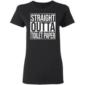 Straight Outta Toilet Paper Shirt, Hoodie, Tank 18