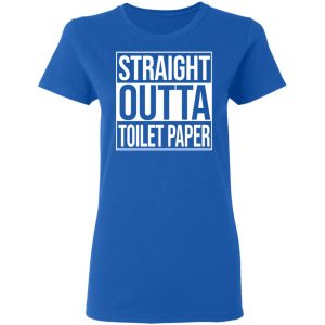Straight Outta Toilet Paper Shirt, Hoodie, Tank 21