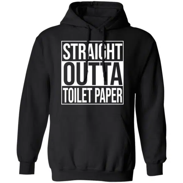 Straight Outta Toilet Paper Shirt, Hoodie, Tank 11