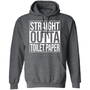 Straight Outta Toilet Paper Shirt, Hoodie, Tank 24