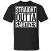 Straight Outta Sanitizer Shirt, Hoodie, Tank 1