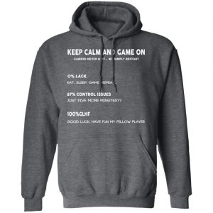 Keep Calm And Game On Gamers Never Quit We Simply Restant Shirt, Hoodie, Tank 24