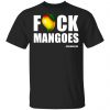 Fuck Mangoes Sullivan King Shirt, Hoodie, Tank 1