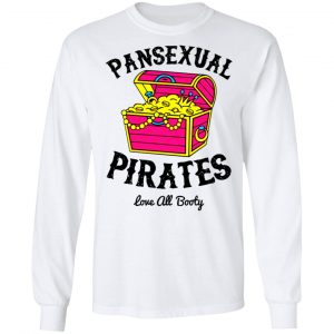 Pansexual Pirates Love All Booty Shirt, Hoodie, Tank 21
