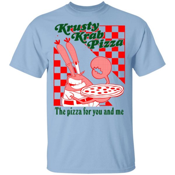 Krusty Krab Pizza The Pizza For You And Me Shirt, Hoodie, Tank 3