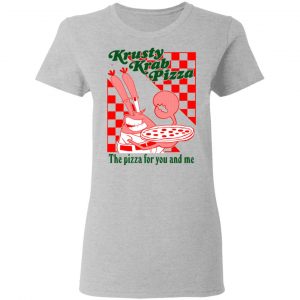 Krusty Krab Pizza The Pizza For You And Me Shirt, Hoodie, Tank 19