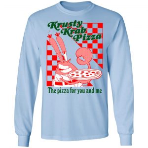 Krusty Krab Pizza The Pizza For You And Me Shirt, Hoodie, Tank 22