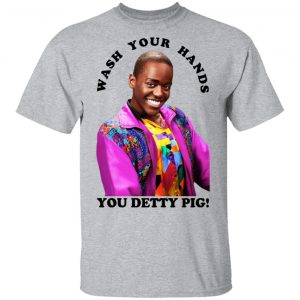 Wash Your Hands You Detty Pig Shirt, Hoodie, Tank 16