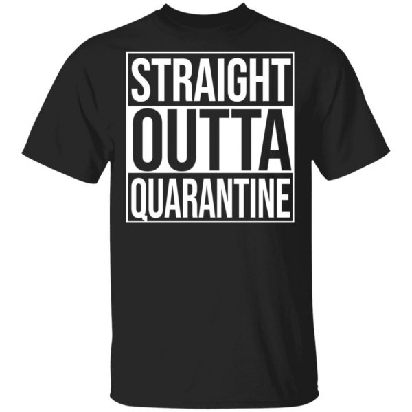 Straight Outta Quarantine Shirt, Hoodie, Tank 3