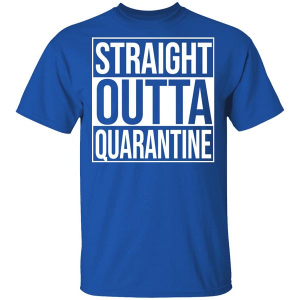 Straight Outta Quarantine Shirt, Hoodie, Tank | 0sTees