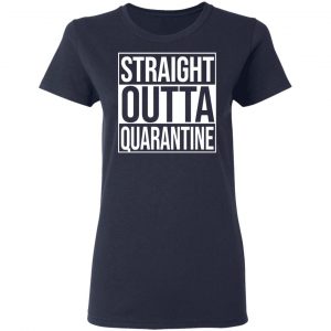 Straight Outta Quarantine Shirt, Hoodie, Tank 20