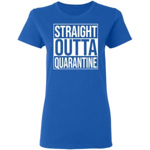 Straight Outta Quarantine Shirt, Hoodie, Tank 21