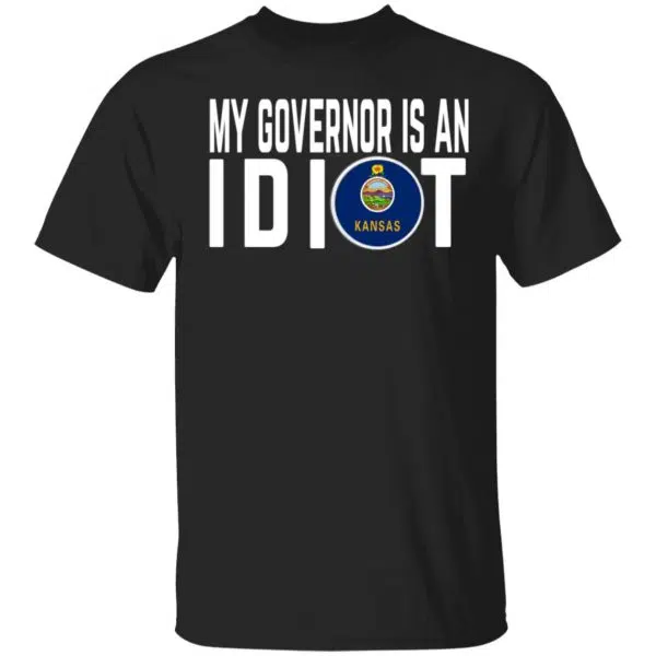 My Governor Is An Idiot Kansas Shirt, Hoodie, Tank 3