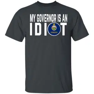 My Governor Is An Idiot Kansas Shirt, Hoodie, Tank 15