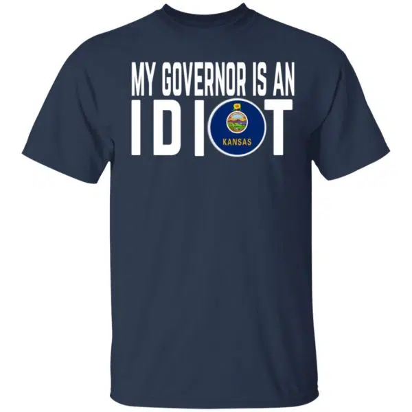 My Governor Is An Idiot Kansas Shirt, Hoodie, Tank 5