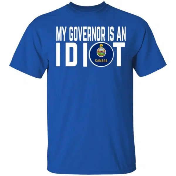My Governor Is An Idiot Kansas Shirt, Hoodie, Tank 6