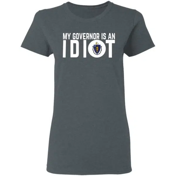 My Governor Is An Idiot Massachusetts Shirt, Hoodie, Tank 8