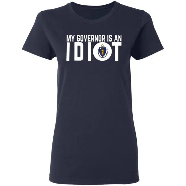 My Governor Is An Idiot Massachusetts Shirt, Hoodie, Tank 9