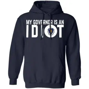 My Governor Is An Idiot Massachusetts Shirt, Hoodie, Tank 23