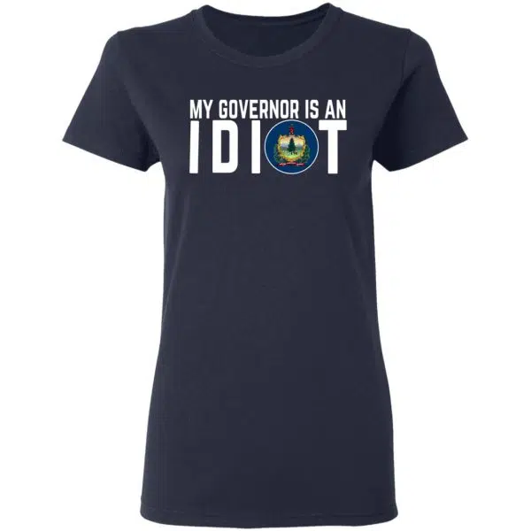 My Governor Is An Idiot Vermont Shirt, Hoodie, Tank 9