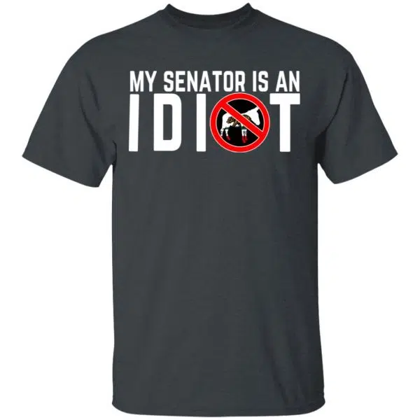 My Senator Is An Idiot California Shirt, Hoodie, Tank 4