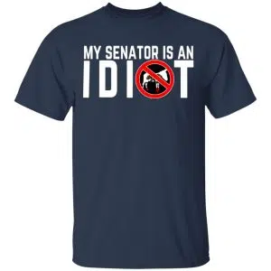 My Senator Is An Idiot California Shirt, Hoodie, Tank 16