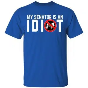 My Senator Is An Idiot California Shirt, Hoodie, Tank 17