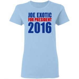 Joe Exotic For President 2016 Make America Exotic Again Shirt, Hoodie, Tank 26